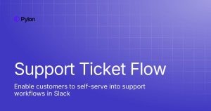 Pylon support ticket management